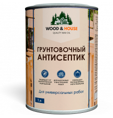ГРУНТОВОЧНЫЙ АНТИСЕПТИК WOOD & HOUSE