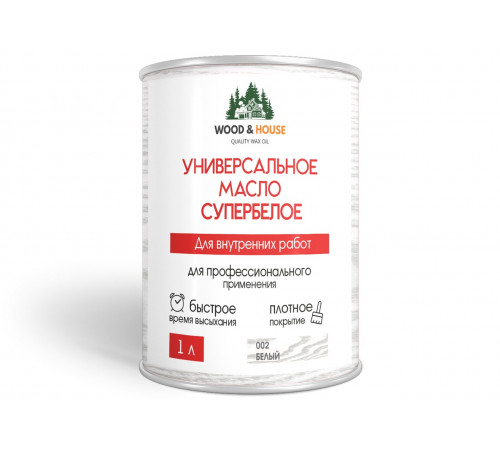 Заказать Универсальное масло СУПЕРБЕЛОЕ WOOD&HOUSE Серия ПРОФИ в Орске, Оренбургская область